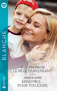 Le rêve d'un enfant / Ensemble... pour toujours