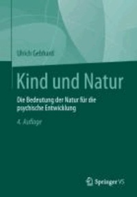 Kind und Natur - Die Bedeutung der Natur für die psychische Entwicklung.