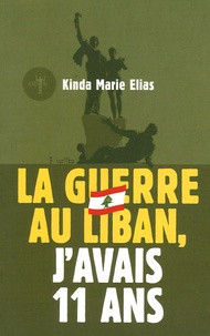 Kinda Marie Elias - La guerre au Liban, j'avais 11 ans.