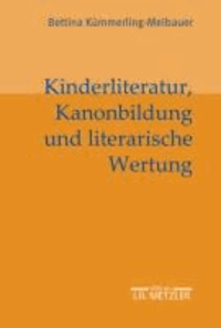 Kinderliteratur, Kanonbildung und literarische Wertung.