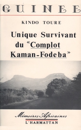 Unique survivant du "complot Kaman-Fodeba "