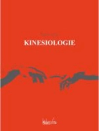 Kinesiologie - Die kulturellen und naturwissenschaftlichen Grundlagen der Kinesiologie.