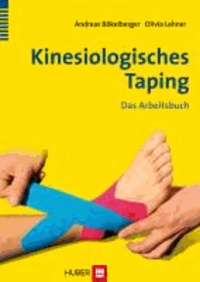 Kinesiologisches Taping - Das Arbeitsbuch.