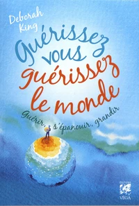 Guérissez-vous, guérissez le monde