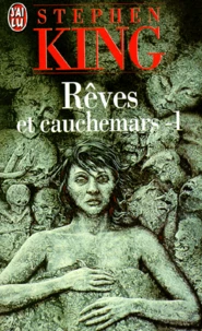 Reves Et Cauchemars. Tome 1