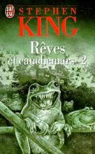 Reves Et Cauchemars. Tome 2