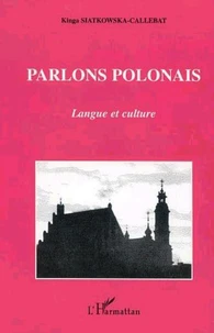 Parlons polonais. Langue et culture
