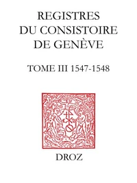 Registres du consistoire de Genève au temps de Calvin