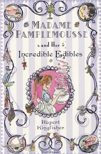 Madame Pamplemousse and Her Incredible Edibles