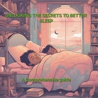  KingsHub - Unlocking The Secrets To Better Sleep A Comprehensive Guide.