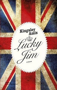 Kingsley Amis - Lucky Jim.
