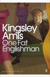 Kingsley Amis - One Fat Englishman.