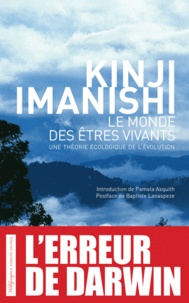 Kinji Imanishi - Le monde des êtres vivants - Une théorie écologique de l'évolution.