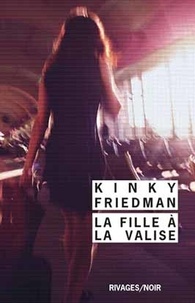Kinky Friedman - La fille à la valise.