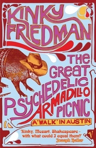 Kinky Friedman - The Great Psychedelic Armadillo Picnic.