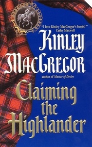 Kinley MacGregor - Claiming the Highlander.