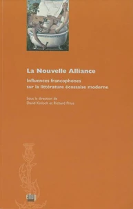 La Nouvelle Alliance. Influences Francophones Sur La Litterature Ecossaise Moderne