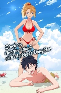  Kino Ren - Stuck on Another Island with My Boss's Daughter - Stuck on An Island.
