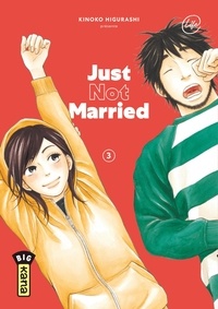 Kinoko Higurashi - Just Not Married Tome 3 : .