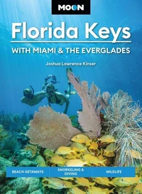Moon Florida Keys: With Miami &amp; the Everglades