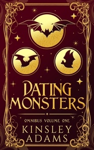  Kinsley Adams - Dating Monsters, Omnibus Volume 1 - Dating Monsters, #1.
