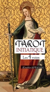 Kinthia Appavou - Tarot initiatique - Les 4 voies.