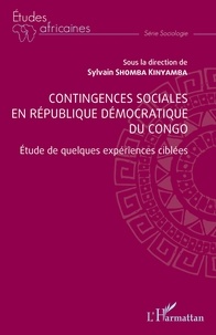 Kinyamba sylvain Shomba - Contingences sociales en République Démocratique du Congo - Étude de quelques expériences ciblées.