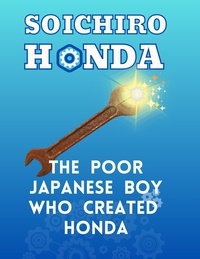  Kinzang Dorjic - Soichiro Honda - The Poor Japanese Boy Who Created Honda - Awesome Heroes, #2.