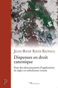 Kionga jean-rene Kiedi - Dispenses en droit canonique - pour des adoucissements d'applications de regles en catholicisme roma.