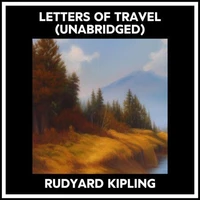 Letters Of Travel (Unabridged)