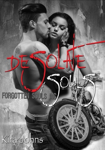  Kira Johns - Desolate Souls - Forgotten Souls MC, #1.