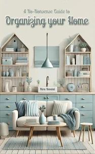 A No-Nonsense Guide to Organizing Your Home