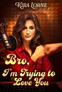 Bro , I 'm Trying to Love You