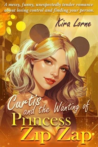 Curtis and the Wanting of Princess ZipZap