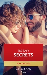 Kira Sinclair - Big Easy Secrets.