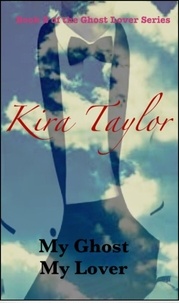  Kira Taylor - My Ghost My Lover. Nadia’s Story - Ghostly Lovers, #2.