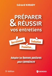 Préparer & réussir vos entretiens
