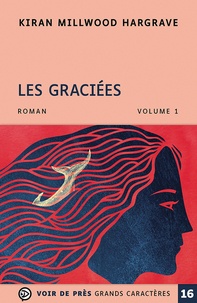 Kiran Millwood Hargrave - Les Graciées - 2 volumes.