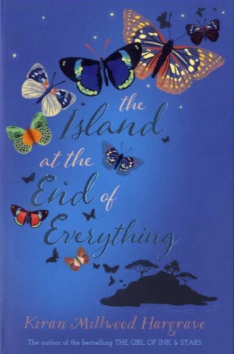 Kiran Millwood Hargrave - The Island at the End of Everything.