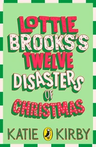 Lottie Brooks’s Twelve Disasters of Christmas
