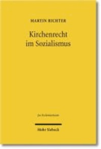 Kirchenrecht im Sozialismus - Die Ordnung der evangelischen Landeskirchen in der DDR.