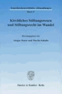 Kirchliches Stiftungswesen und Stiftungsrecht im Wandel.