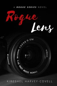 Rogue Lens: A Rogue Series Novel - Book I