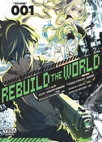 Kirihito Ayamura et  Nahuse - Rebuild the World Tome 1 : .
