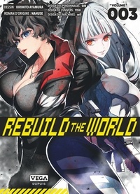 Kirihito Ayamura et  Nahuse - Rebuild the World Tome 3 : .