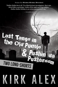 Last Tango in the Old Pueblo &amp; Pushin' da Pushbroom