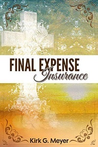  Kirk G. Meyer - Final Expense Insurance - Personal Finance, #2.