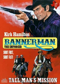 Bannerman the Enforcer 17: Tall Man's Mission