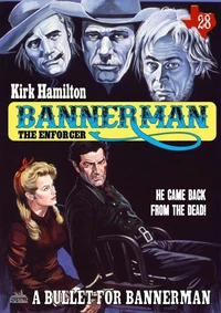 Bannerman the Enforcer 28: A Bullet for Bannerman