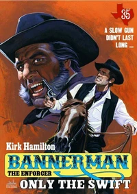 Bannerman the Enforcer 35: Only the Swift